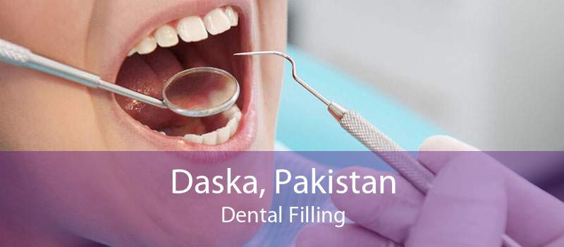 Daska, Pakistan Dental Filling