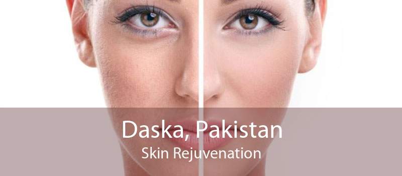 Daska, Pakistan Skin Rejuvenation