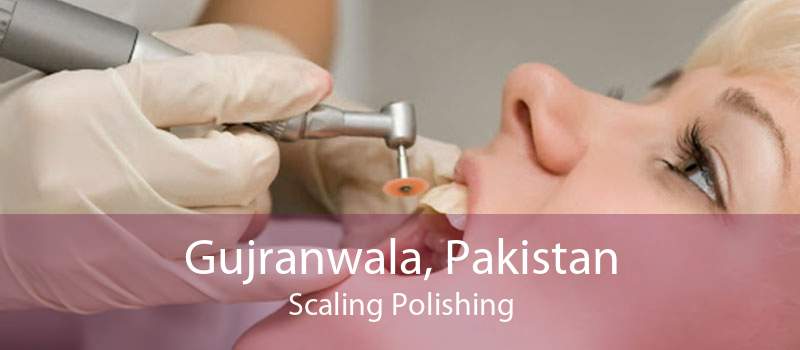 Gujranwala, Pakistan Scaling Polishing