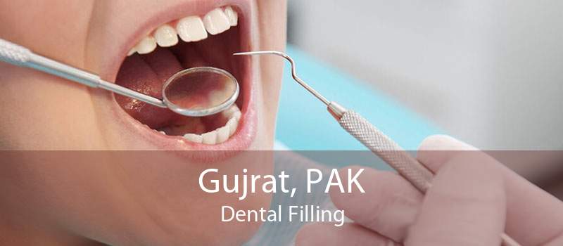 Gujrat, PAK Dental Filling
