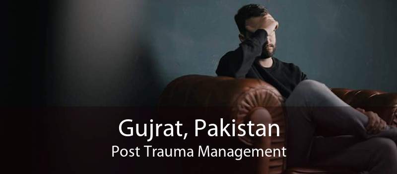 Gujrat, Pakistan Post Trauma Management