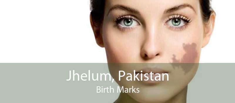 Jhelum, Pakistan Birth Marks