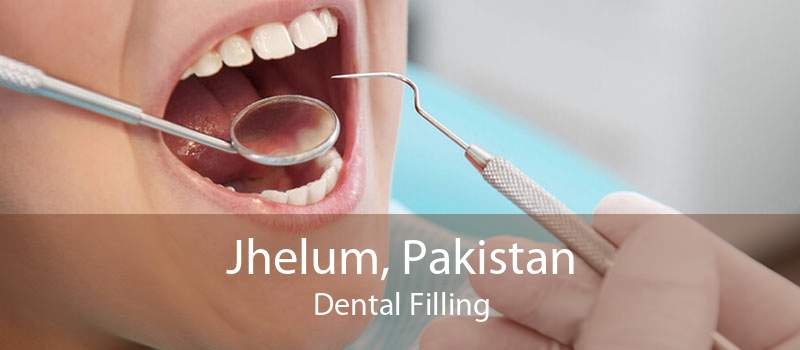 Jhelum, Pakistan Dental Filling