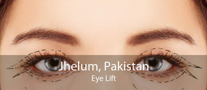 Jhelum, Pakistan Eye Lift