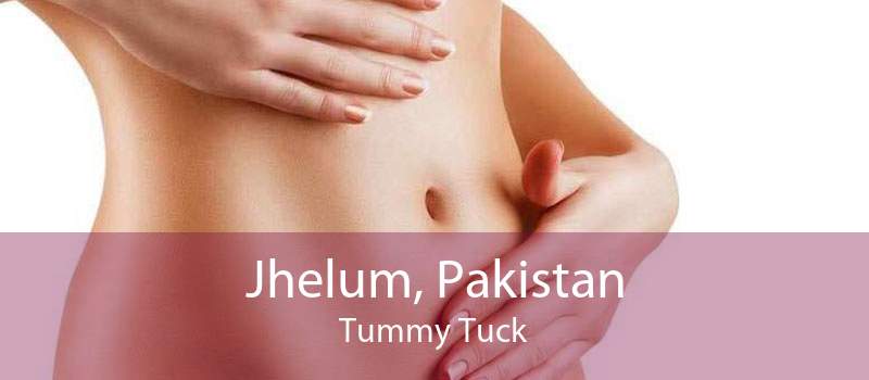 Jhelum, Pakistan Tummy Tuck