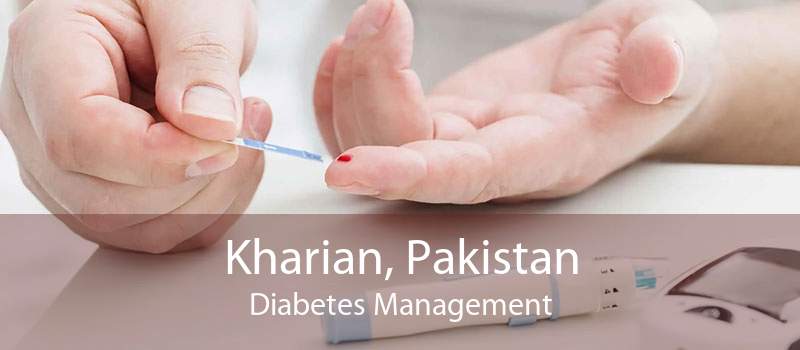 Kharian, Pakistan Diabetes Management