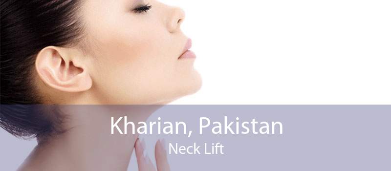 Kharian, Pakistan Neck Lift