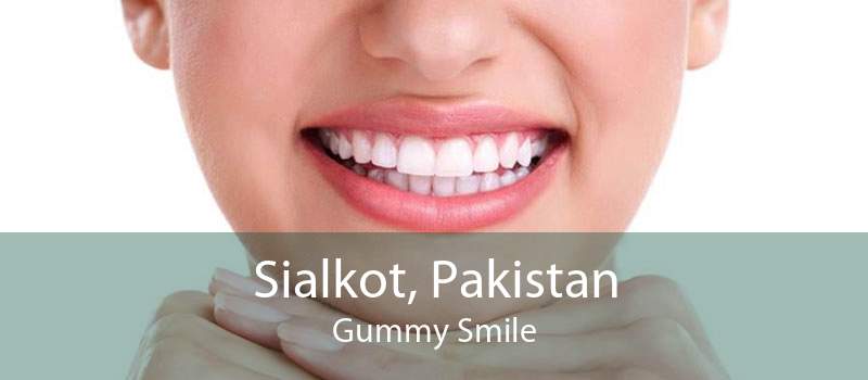 Sialkot, Pakistan Gummy Smile