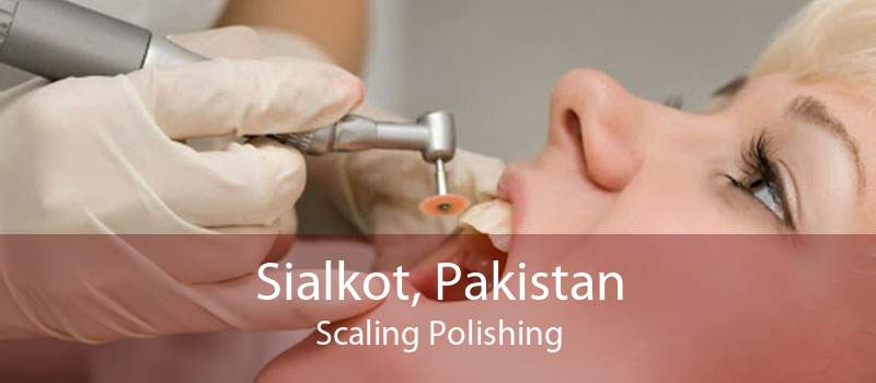 Sialkot, Pakistan Scaling Polishing