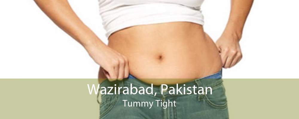 Wazirabad, Pakistan Tummy Tight